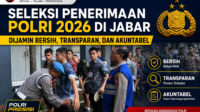 Seleksi Penerimaan Polri 2026 di Jabar Dijamin Bersih, Transparan, dan Akuntabel