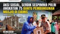 Aksi Sosial, Serdik Sespimma Polri Angkatan 75 Bantu Pembangunan Masjid di Ciamis