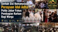 Sentuh Sisi Kemanusiaan, Perayaan Idul Adha Polda Jabar Fokus Pembagian Kurban Bagi Warga