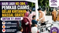 Hari Jadi ke-384, Pemkab Ciamis Gelar Khitanan Massal Gratis untuk 51 Anak