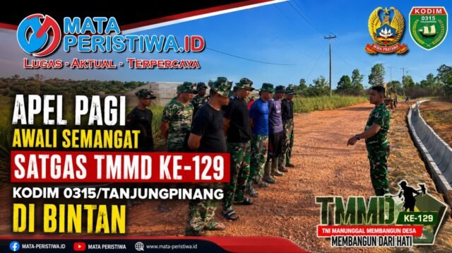 Apel Pagi Awali Semangat Satgas TMMD ke-129 Kodim 0315Tanjungpinang di Bintan