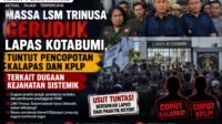 Massa LSM Trinusa Geruduk Lapas Kotabumi