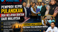 Pemprov Kepri Pulangkan Dua Nelayan Bintan dari Malaysia, Gubernur Ansar Ahmad Pastikan Perlindungan Warga