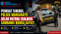 Perkuat Sinergi, Polsek Margahayu Gelar Patroli Dialogis Sambangi Warga Sayati