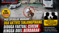 Picu Spekulasi Warganet, Dua Aktivis Tanjungpinang Diduga Faktual Cekcok hingga Duel Berdarah Soal PMI Ilegal