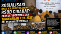 Sosialisasi Hasil Kajian Rebranding RSUD Cibabat Perkuat Identitas dan Tingkatkan Kualitas Pelayanan Kesehatan