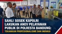 Sahli Sosek Kapolri Lakukan Anev Pelayanan Publik di Polresta Bandung: Tekankan Profesionalisme dan Inovasi
