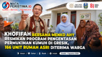 Khofifah Bersama Menko AHY Resmikan Program Pengentasan Permukiman Kumuh di Gresik, 166 Unit Rumah ASRI Diterima Warga
