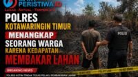 Polres Kotawaringin Timur Menangkap Seorang Warga Karena Kedapatan Membakar Lahan